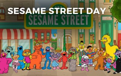 SESAME STREET DAY – November 10, 2024