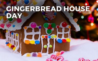 GINGERBREAD HOUSE DAY – December 12, 2024