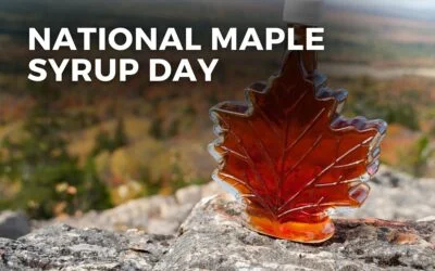 NATIONAL MAPLE SYRUP DAY – December 17, 2024